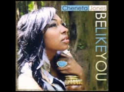 Cheneta Jones – Be Like You