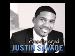 Justin Savage   Encouraged