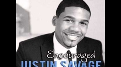 Justin Savage   Encouraged