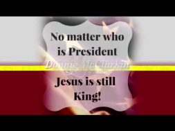 No matter who is president Jesus is still King