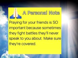 A Personal Note – Pray for Someone Else Today