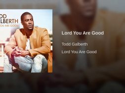 Lord You Are Good