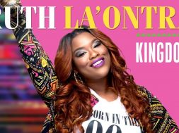 Ruth La’Ontra talks about her single KINGDOM & something surprising