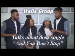 The Walls Group talk about their single “AND YOU DON’T STOP”