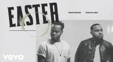 Travis Greene – Easter (Official Audio) ft. Todd Dulaney