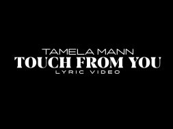 Tamela Mann “Touch From You” (Official Lyric Video)