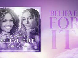 CeCe Winans & Lauren Daigle – Believe For It ft. Lauren Daigle (Official Audio)