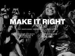 Make it Right (feat. Dante Bowe, Todd Dulaney, & Jekalyn Carr) | Maverick City Music | TRIBL