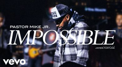 Pastor Mike Jr. – Impossible (Official Video) ft. James Fortune